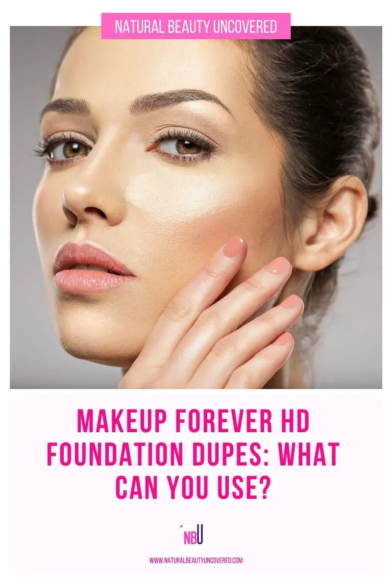 Makeup Forever HD Foundation Dupes What Can You use?